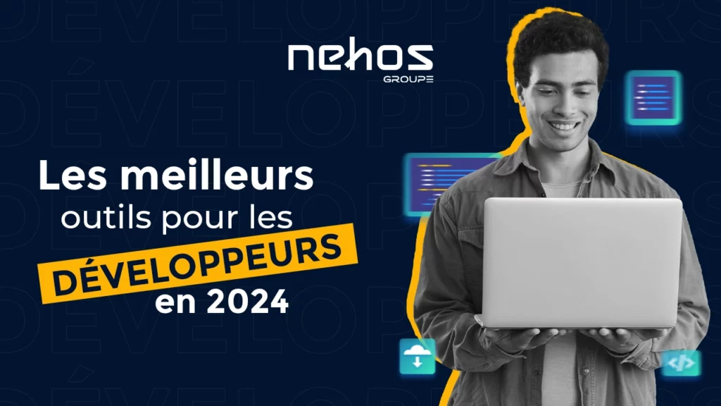 Les meilleurs outils pour les développeurs en 2024