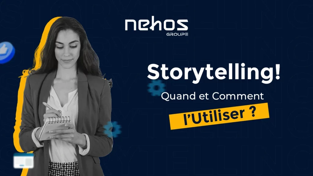 Storytelling : Quand et comment l'utiliser avec succès ?