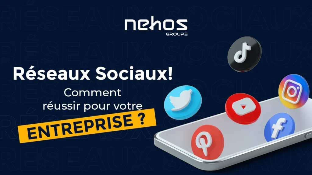 Comment bien utiliser les réseaux sociaux pour votre entreprise ?